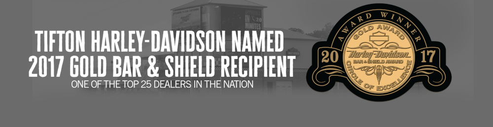 Tifton Harley-Davidson® One of the top 25 dealers in the nation.